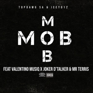 M O B (feat. Valentino Musiq, Joker D'talker & Mr Terris)