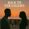 Back To Strangers - Single