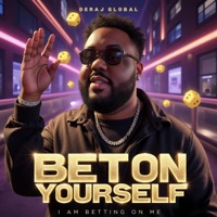Bet On Yourself - Single - Deraj Global