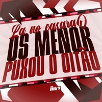 Lá no Casarão os Meno Puxou o Oitão - Single - DJ DK DA BS