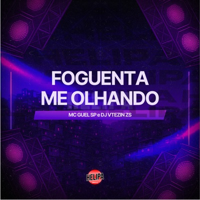 Foguenta Me Olhando - Single