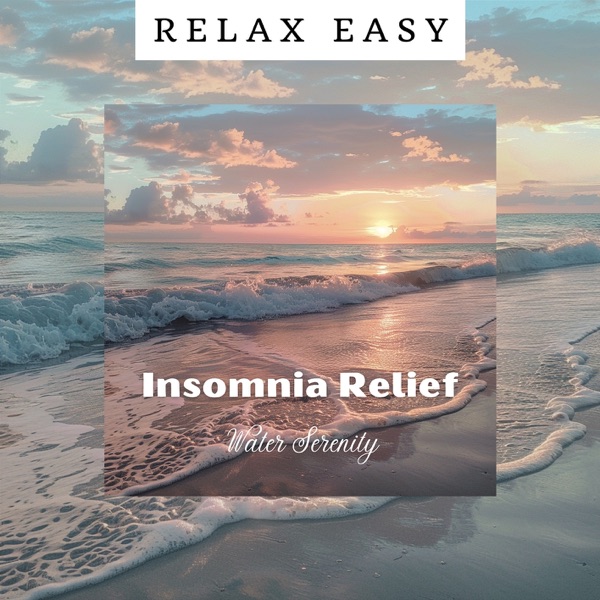 Insomnia Relief - Water Serenity