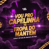 Vou pro Capelinha Vs Tropa do Mantem - Single - MC Talibã, Mc Johnatan ZS & Mc Thata