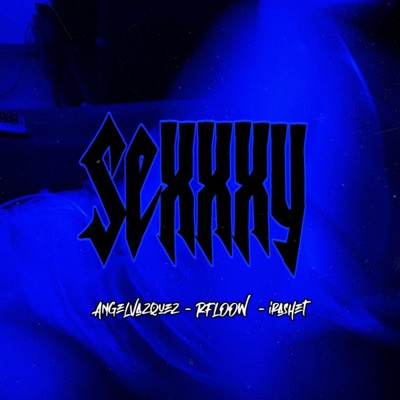 SEXY (Irashet) (feat. RFLOOW) [Special Version] - Single