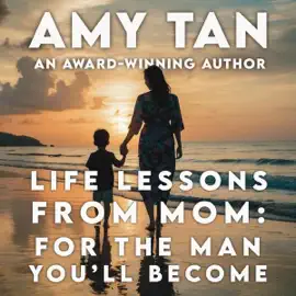 Life Lessons from Mom: For the Man You'll Become (Unabridged)