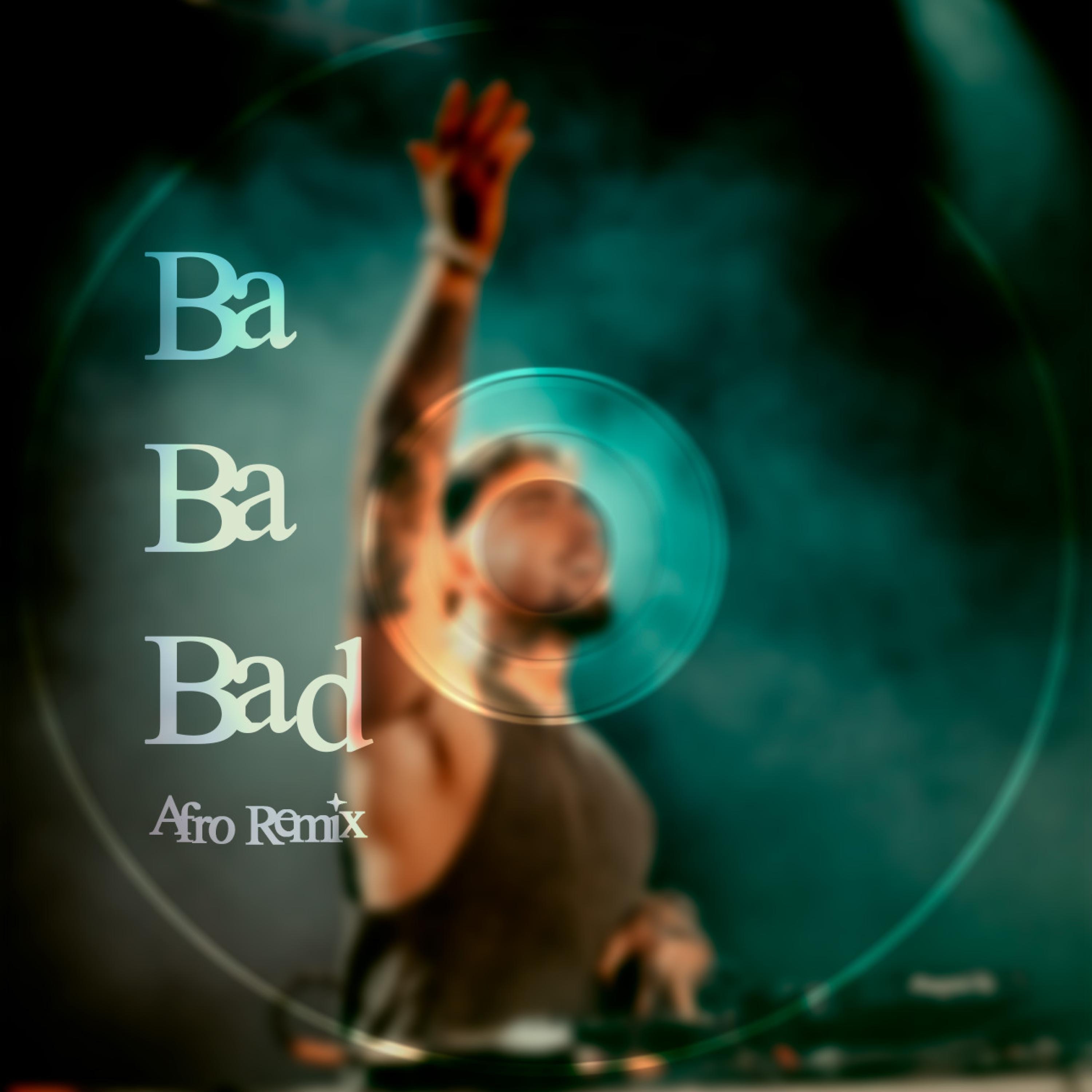 Ba Ba Bad Afro House - Single