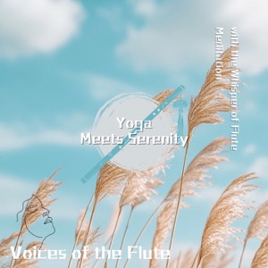 Yoga Meets Serenity with the Whisper of Flute Meditation