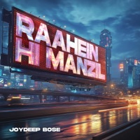 Raahein Hi Manzil - Single - Joydeep Bose