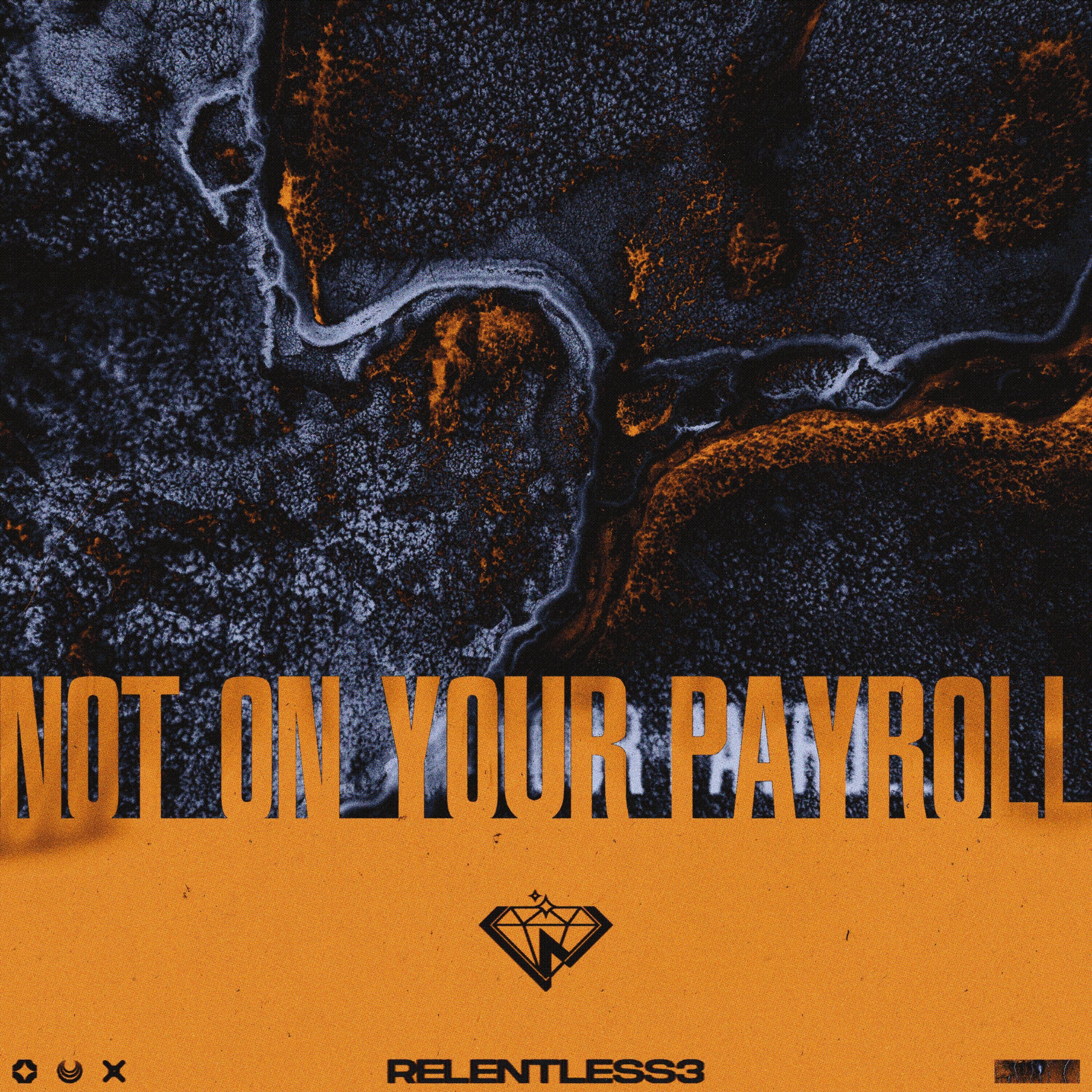 Not On Your Payroll - Single