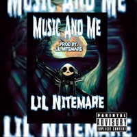 Music And Me - Single - LiL Nitemare