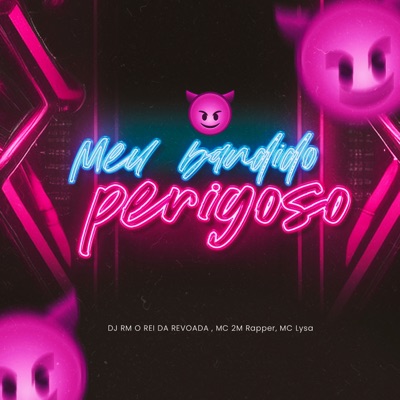 Meu Bandido Perigoso - Single