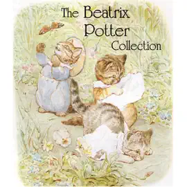 The Beatrix Potter Collection (Unabridged)