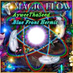 Magic Flow (feat. Blue Front Hermit) - Single