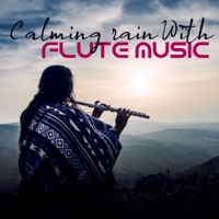 Calming Rain With Flute Music - EP - Rain King & Edentone