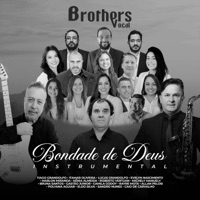 Bondade de Deus (Instrumental) [feat. Bruna Santos, Allan Pelosi, Roberto Vertuan, Itamar Oliveira, Sandro Nunes, MarlonMiranda, Camila Godoi, Gastão Junior, Lucas Grandolfo, Kenia Almeida, Eldo Silva, Polyana Aguiar, Evelyn Nascimento & Tiago Grandolfo] - Single - Brothers Vocal, Rayre Mota & Michely Manuely