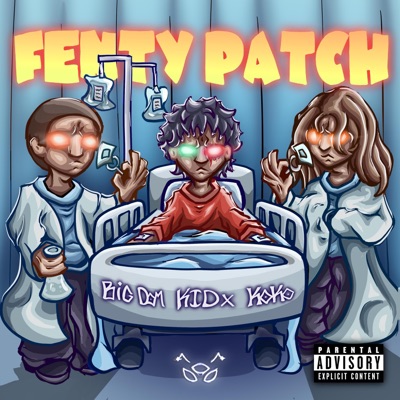 FENTY PATCH (feat. KOKO & Big Dom) - Single
