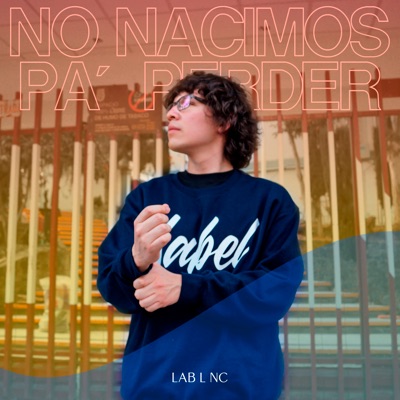 No Nacimos Pa Perder - Single