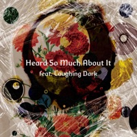 Heard So Much About It (feat. Laughing Dark) - Single - Mike Firm