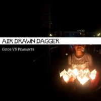 Gods VS Peasants - Single - Air Drawn Dagger
