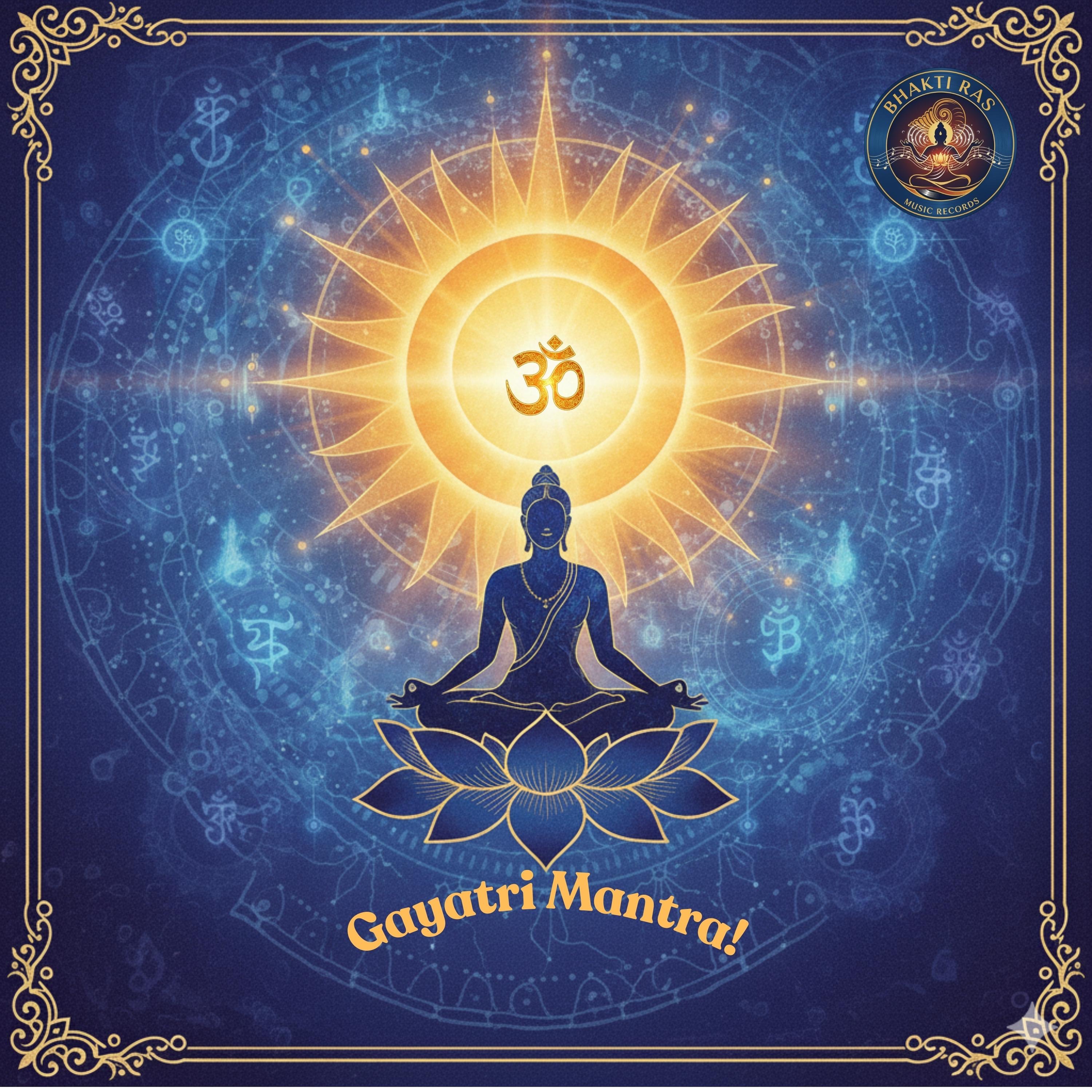Morning Gayatri Mantra 3 times - Bhakti Ras