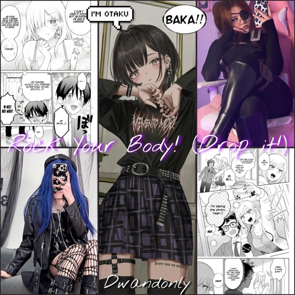Rock Your Body! (Drop It!)