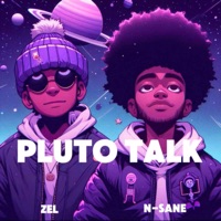 Pluto Talk (feat. n-sane) - Single - Zel