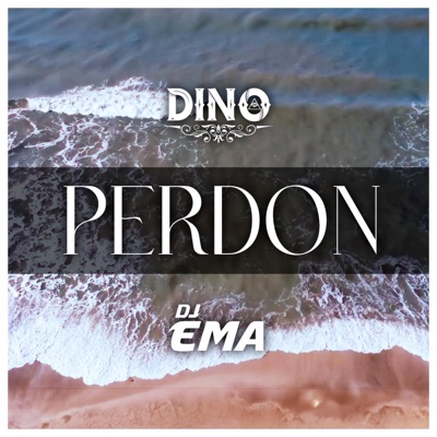 Perdón (feat. DJ EMA) - Single