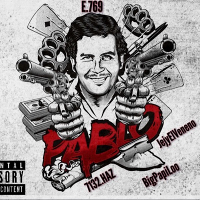 Pablo (feat. Jejy El Veneno, Big papi loo & 7132.Haz) - Single