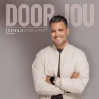 Door Jou — Dennis Schaper