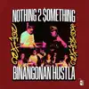 NOTHING 2 $oMETHING