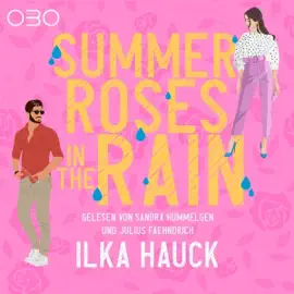 Summer Roses in the Rain (German Edition): Roses of Louisville 1 [Roses of Louisville, Book 1] (Unabridged)