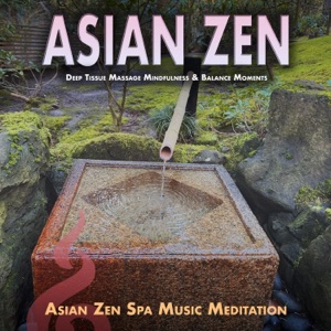 Asian Zen: Deep Tissue Massage Mindfulness & Balance Moments