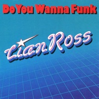 Do You Wanna Funk (Single Version) - Single - Lian Ross
