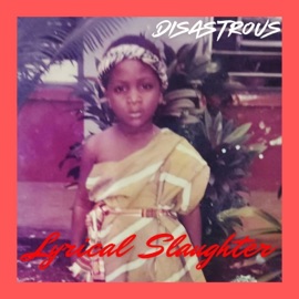 Lyrical Slaughter Disastrous