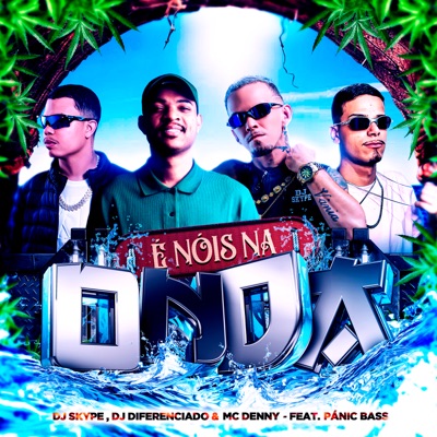 É Nós na Onda (feat. PROJETO PÂNIC BASS) - Single
