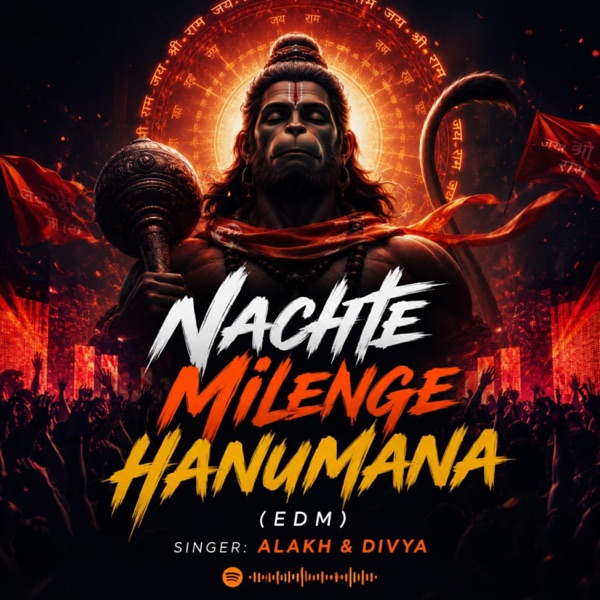 Nachte Milenge Hanumana (EDM)