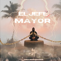 El Jefe Mayor - Single - Forajidos Records & Categoria ERRE