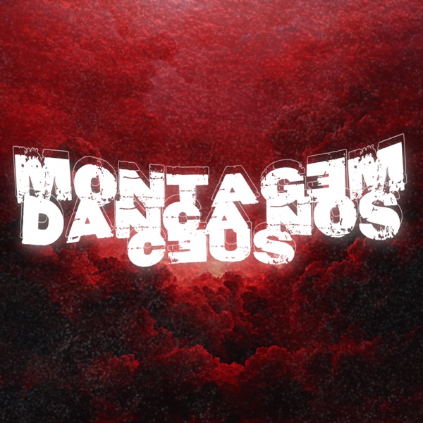 Montagem Dança Nos Céus (feat. Mc Dobella) - EP