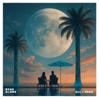 All I Need (Remixes) [feat. Byas] - Single - AI.ONE