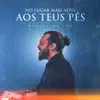 No Lugar Mais Alto, aos Teus Pés