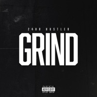 Grind - Single - 24hrHustler