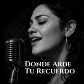 Donde Arde Tu Recuerdo song art