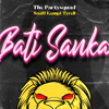 Bati Sanka (feat. Saaff, Kempi & Tyrell) - The Partysquad