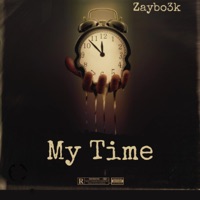 My Time - Single - Zaybo3k