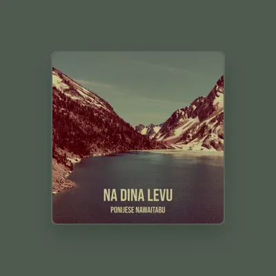 Listen to Ponijese Nawaitabu, watch music videos, read bio, see tour dates & more!