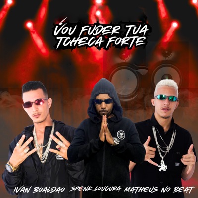 Vou Foder Tua Theca Forte (feat. Matheus no Beat) - Single
