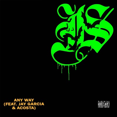 ANY WAY (feat. JAY GARCIA & ACOSTA) - Single