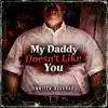 Jennifer Alvarado - My Daddy Doesn't Like You