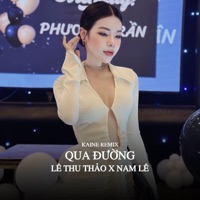 Qua Đường (Kaine Remix) [MeMe Media] - Single - Lê Thu Thảo & Nam Lê