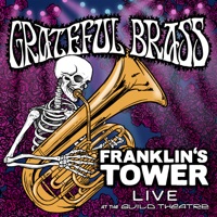Franklin's Tower (Live at the Guild Theatre) - Single - Grateful Brass, Jazz Mafia & Adam Theis